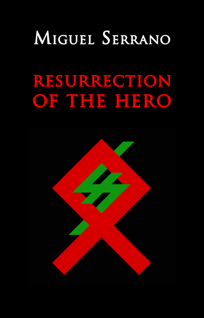 Miguel Serrano - The Resurrection of the Hero