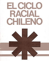 el ciclo racial chileno